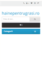 Mobile Screenshot of hainepentrugrasi.ro